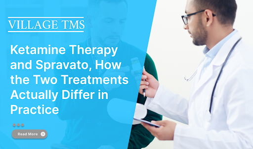 Ketamine Therapy and Spravato, How the Two Treatments Actually Differ in Practice
