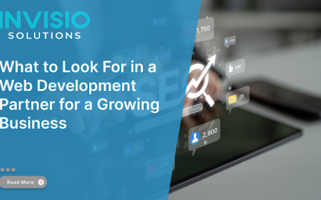 What to Look For in a Web Development Partner for a Growing Business