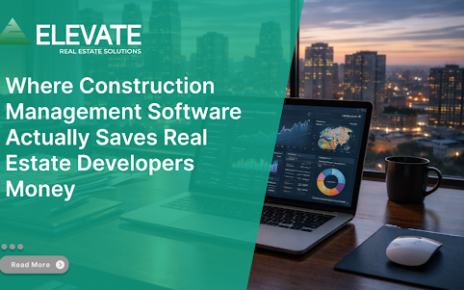 Where Construction Management Software Actually Saves Real Estate Developers Money